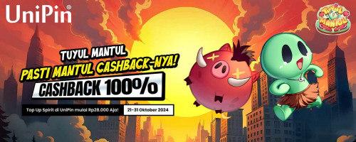TUYUL MANTUL PASTI MANTUL CASHBACK 100%-NYA! Top Up Spirit di UniPin & Dapatkan Cashback UniPin Credits Setiap Hari